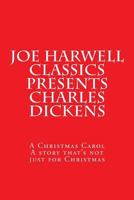 Joe Harwell Classics Presents Charles Dickens A Christmas Carol: A Christmas Carol 1500217905 Book Cover