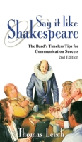 Say It like Shakespeare: The Bard's Timeless Tips for Communication Success B0DR3T4WH2 Book Cover