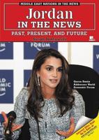 Jordan in the News: Past, Present, And Future (Middle East Nations in the News) 1598450301 Book Cover