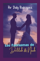 Los Fantasmas de Delilah & Noah 1387479520 Book Cover