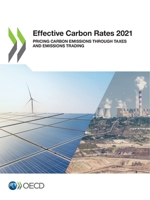 Effective Carbon Rates 2021 Pricing Carbon Emissions through Taxes and Emissions Trading 9264358919 Book Cover