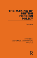 The making of British foreign policy (Studies in political science, 4) 1032125195 Book Cover