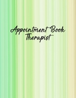 Appointment Book Therapist: Undated 52-Week Hourly Schedule Calendar 1688261583 Book Cover