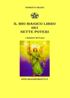 Roberto Milesi - il Mio Magico Libro Dei Sette Poteri 1716644704 Book Cover
