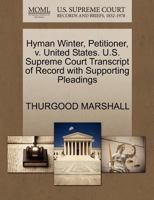 Hyman Winter, Petitioner, v. United States. U.S. Supreme Court Transcript of Record with Supporting Pleadings 1270608320 Book Cover