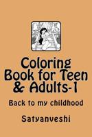 Coloring Book for Teen & Adults-1: Back to my childhood 1523876190 Book Cover