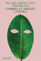 We Are Green and Trembling 081123861X Book Cover