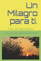 Un Milagro para tí: Mes de Septiembre (Crecimiento Personal) (Spanish Edition) B08HT5665D Book Cover