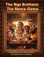The Bigs Brothers: The Blame Game B0GCCMPCCJ Book Cover