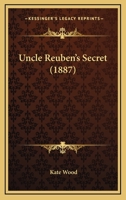 Uncle Reuben's Secret 1120768497 Book Cover