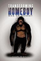 Transforming Homeboy: Man or Mankey 1479756733 Book Cover