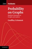 Probability on Graphs: Random Processes on Graphs and Lattices 1108438172 Book Cover