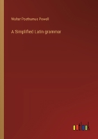 A Simplified Latin grammar 3385569915 Book Cover