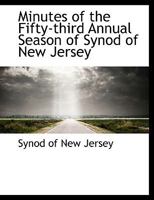 Minutes of the Fifty-third Annual Season of Synod of New Jersey 1010048945 Book Cover