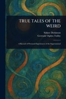 True Tales of the Weird 1023265303 Book Cover