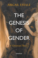 The Genesis of Gender: A Christian Theory 1621644081 Book Cover