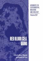 Red Blood Cell Aging (Advances in Experimental Medicine and Biology) 1468459872 Book Cover