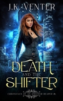 Death and the Shifter (Chronicles of an Amateur Reaper) B0FDQWH6HZ Book Cover