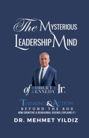 The Mysterious Leadership Mind of Robert F. Kennedy Jr. B0FK84NC5K Book Cover
