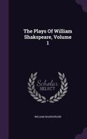 The Plays Of William Shakspeare, Volume 1 1142790223 Book Cover
