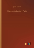 Eighteenth Century Waifs 9354592945 Book Cover