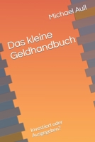 Das kleine Geldhandbuch: Investiert oder Ausgegeben? (German Edition) B0CLFTK93X Book Cover