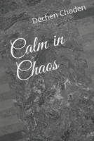 Calm in Chaos 1660111056 Book Cover