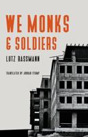 We Monks and Soldiers 0803239912 Book Cover