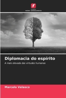 Diplomacia do espírito (Portuguese Edition) 6208255791 Book Cover