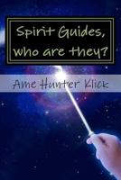 Spirit Guides, who are they? 1500993476 Book Cover