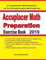 Accuplacer Math Preparation Exercise Book : A Comprehensive Math Workbook and Two Full-Length Accuplacer Math Practice Tests 1646120280 Book Cover