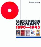 Graphic Design in Germany: 1890-1945 0520227964 Book Cover