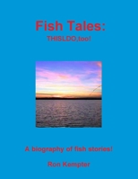 Fish Tales: THISLDO, too! 0359252613 Book Cover