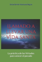 Llamado a llevar una Vida Santa 1520599927 Book Cover