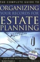 Complete Guide to Organizing Your Records for Estate Planning: Step-by-step Instructions 1601382359 Book Cover