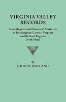 Virginia Valley Records Genealogical and Historical Materials of Rockingham County Virginia and Related Regions (No. 6180) 0806303727 Book Cover