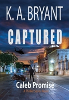 Captured : The Caleb Promise Series Mission 2 1734711213 Book Cover