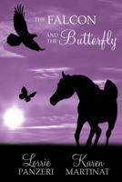 The Falcon and the Butterfly 1533125414 Book Cover