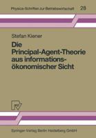 Die Principal-Agent-Theorie Aus Informationsokonomischer Sicht 3790804584 Book Cover