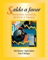 Saldo a Favor: Intermediate Spanish for the World of Business 0471007390 Book Cover