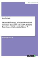 Prozentrechnung: "Welchen Gutschein möchtest du zuerst einlösen?. Rabatte berechnen (Mathematik, Klasse 7) 3668189579 Book Cover