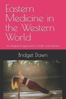 Eastern Medicine in the Western World B0FGWD255B Book Cover