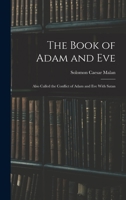 The Book of Adam and Eve: Also Called the Conflict of Adam and Eve With Satan 1015406114 Book Cover