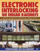 Electronic Interlocking on Indian Railways: With a Safety-Critical Analysis 1643242717 Book Cover