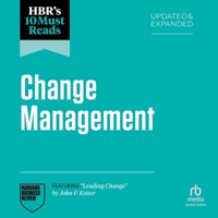 Hbr's 10 Must Reads on Change Management, Updated and Expanded (Featuring Leading Change by John P. Kotter) B0FP1HS1WH Book Cover