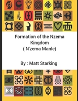 Formation of the Nzema Kingdom: Nzema Manle B0BXN421NG Book Cover