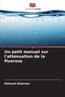 Un petit manuel sur l'atténuation de la fluorose (French Edition) 6203566675 Book Cover