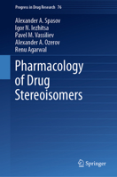 Pharmacology of Drug Stereoisomers 9811923191 Book Cover