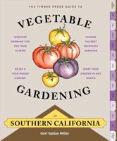 The Timber Press Guide to Vegetable Gardening in Southern California 1604695617 Book Cover