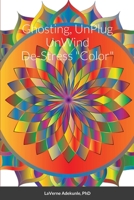 Ghosting Uplug Unwind Destress Color 1678116424 Book Cover